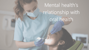 Dental to mental health