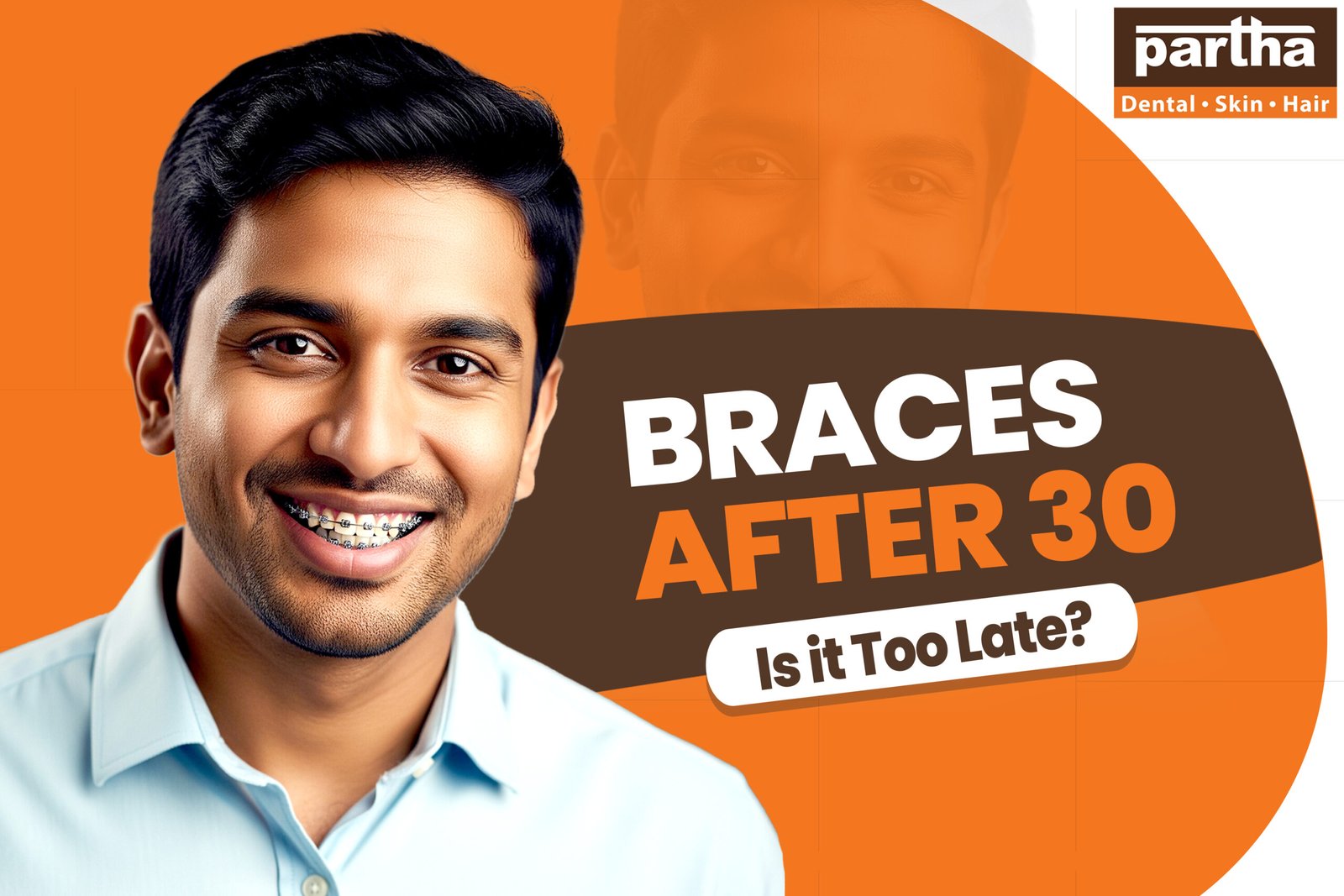 braces after 30 is it to late scaled