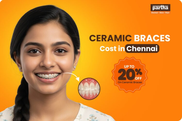 ceramic braces cost in chennai