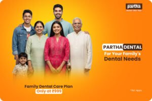 Partha Dental for Your Familys Dental Needs