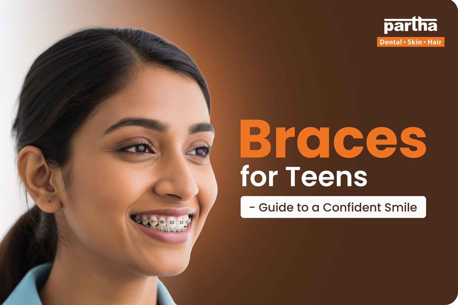 Braces For teens