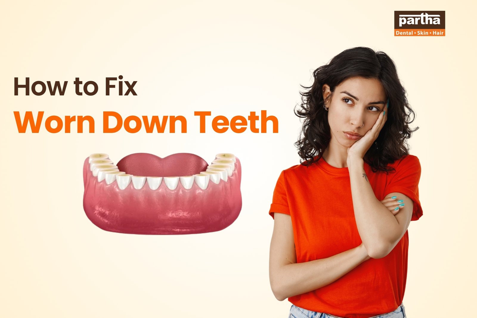 how to fix worn down teeth