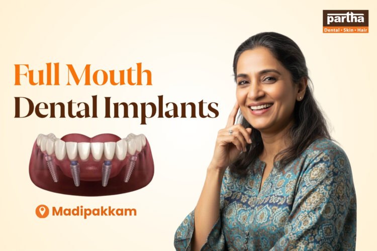 Full Mouth Dental Implants in Madipakkam