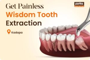 wisdom teeth Removal in kadapa