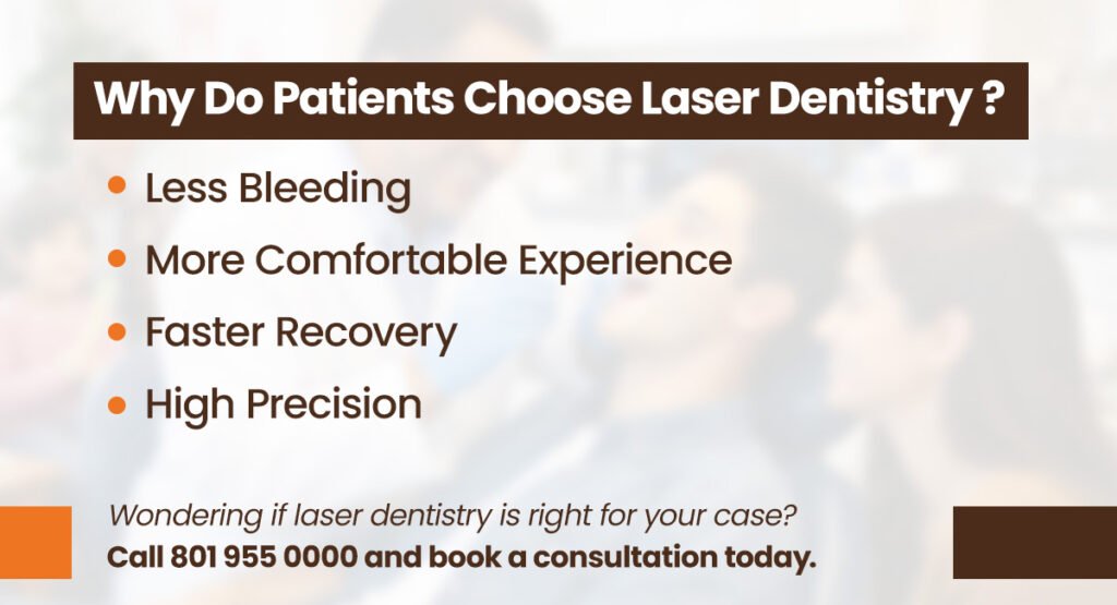 What Is Laser Dentistry? Benefits, Uses, and What to Expect 2 why do patients choose laser dentistry